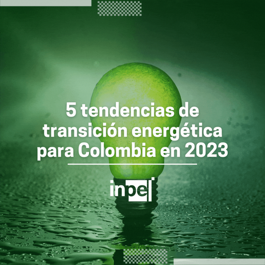 Tendencias de transición energética para Colombia en 2023
